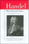 Handel: With Cheerful Notes
